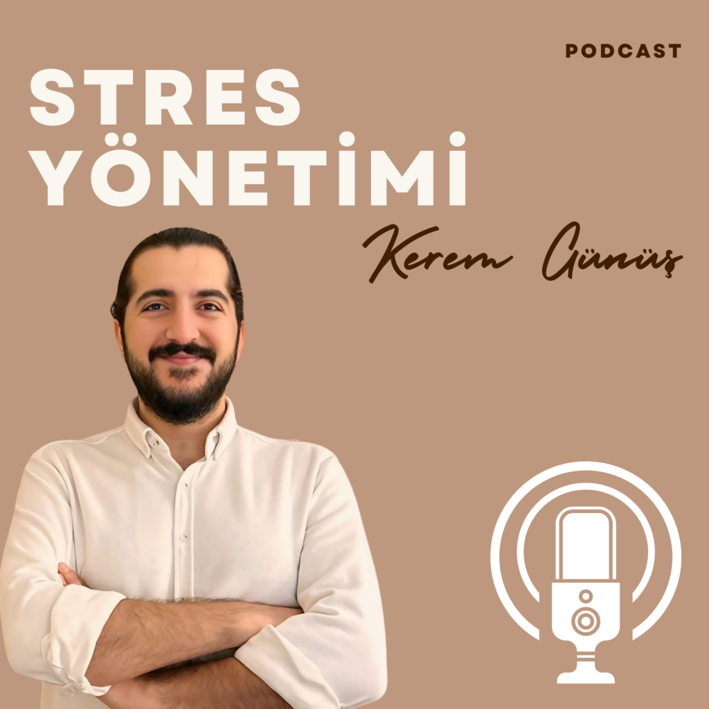 Stres Yönetimi ve Sağlıklı Başa Çıkma Yolları – Podcast